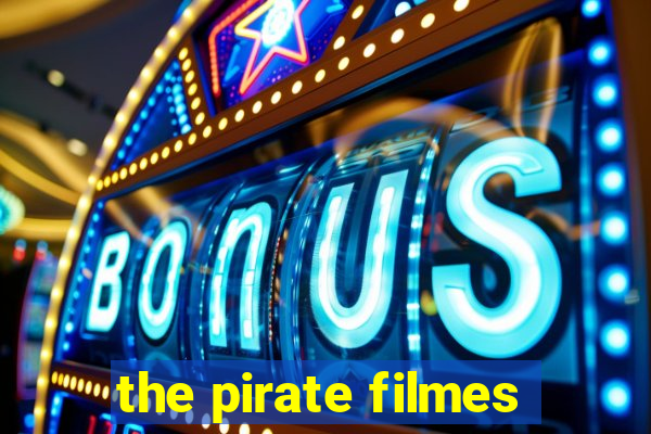 the pirate filmes